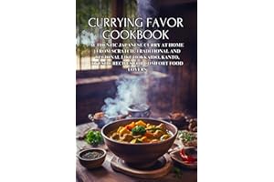 Currying Favor Cookbook: Authentic Japanese Curry at Home | From Scratch, Traditional and Regional like Hokkaido, Kanto, Kyus