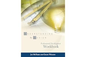 Understanding by Design: Professional Development Workbook