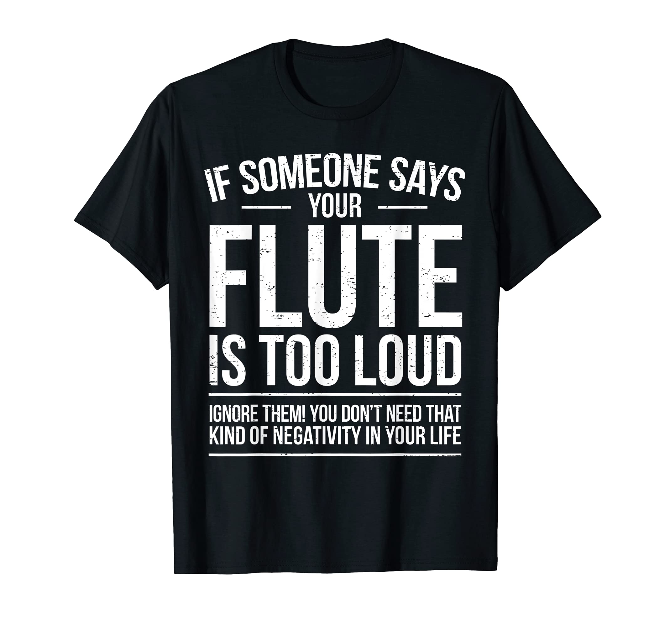 Funny Flute Player Saying Flutist I Flute Too Loud T-Shirt