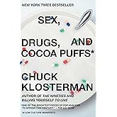 Sex, Drugs, and Cocoa Puffs: A Low Culture Manifesto
