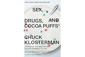Sex, Drugs, and Cocoa Puffs: A Low Culture Manifesto