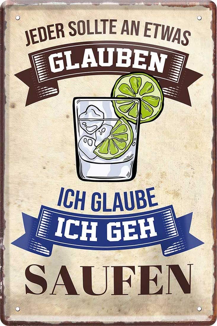 Ich glaube: Ich GEH Saufen 20 x 30 cm Fun Saying Decorative Tin Sign 1447