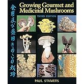 Growing Gourmet and Medicinal Mushrooms