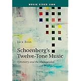 Schoenberg's Twelve-Tone Music: Symmetry and the Musical Idea (Music since 1900)