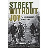 Street Without Joy: The French Debacle in Indochina (Stackpole Military History Series)