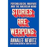 Stories Are Weapons: Psychological Warfare and the American Mind