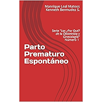 Parto prematuro espontáneo: Serie ("¿Los Por Qué? de la Obstetricia" nº 1) (Spanish Edition) book cover