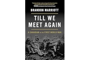 Till We Meet Again: A Canadian in the First World War