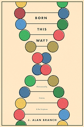 Download Born This Way?: Homosexuality, Science, and the Scriptures (English Edition) PDF