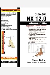 Siemens NX 12.0 for Designers, 11th Edition Kindle Edition