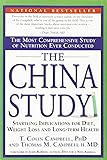 The China Study: The Most Comprehensive Study of Nutrition Ever Conducted And the Startling Implications for Diet, Weight Loss, And Long-term Health