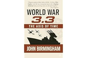 World War 3.3 (The Axis of Time Reloaded Book 3)