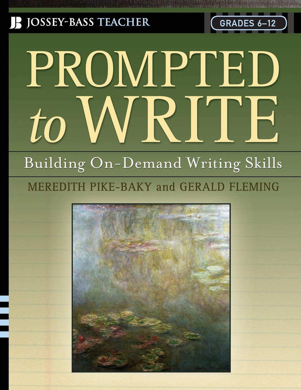 Prompted to Write: Building On-Demand Writing Skills, Grades 6-12 (Jossey-Bass Teacher)