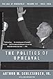 The Politics of Upheaval: 1935-1936, The Age of Roosevelt, Volume III (Vol 3)