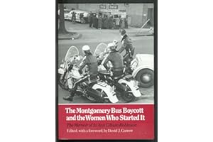 Montgomery Bus Boycott and the Women Who Started It: The Memoir of Jo Ann Gibson Robinson