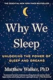 Why We Sleep: Unlocking the Power of Sleep and Dreams