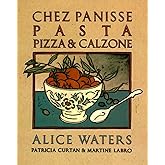 Chez Panisse Pasta, Pizza, & Calzone: A Cookbook (Chez Panisse Cookbook Library)