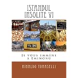 Istanbul Insolite VI: Je vous emmène à Eminönü (French Edition)
