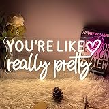 Neon Sign You're Like Really Pretty for Wall Decor