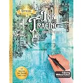Ink Tracing Coloring Book, Follow the White Lines to Reveal a Unique City. A New Concept for the Reverse Coloring Book: Pen and Ink Art, Fantasy ... Book (Inkalia Hidden Cities Ink Tracing)