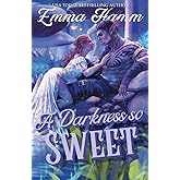 A Darkness So Sweet
