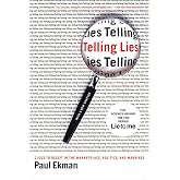 Telling Lies: Clues to Deceit in the Marketplace, Politics, and Marriage