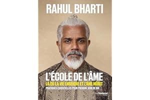 L'école de l'âme - Là où la vie enseigne et l'âme mûrit (French Edition)