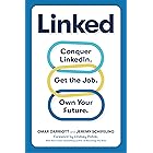 Linked: Conquer LinkedIn. Get Your Dream Job. Own Your Future.