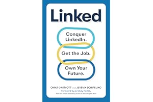 Linked: Conquer LinkedIn. Get Your Dream Job. Own Your Future.