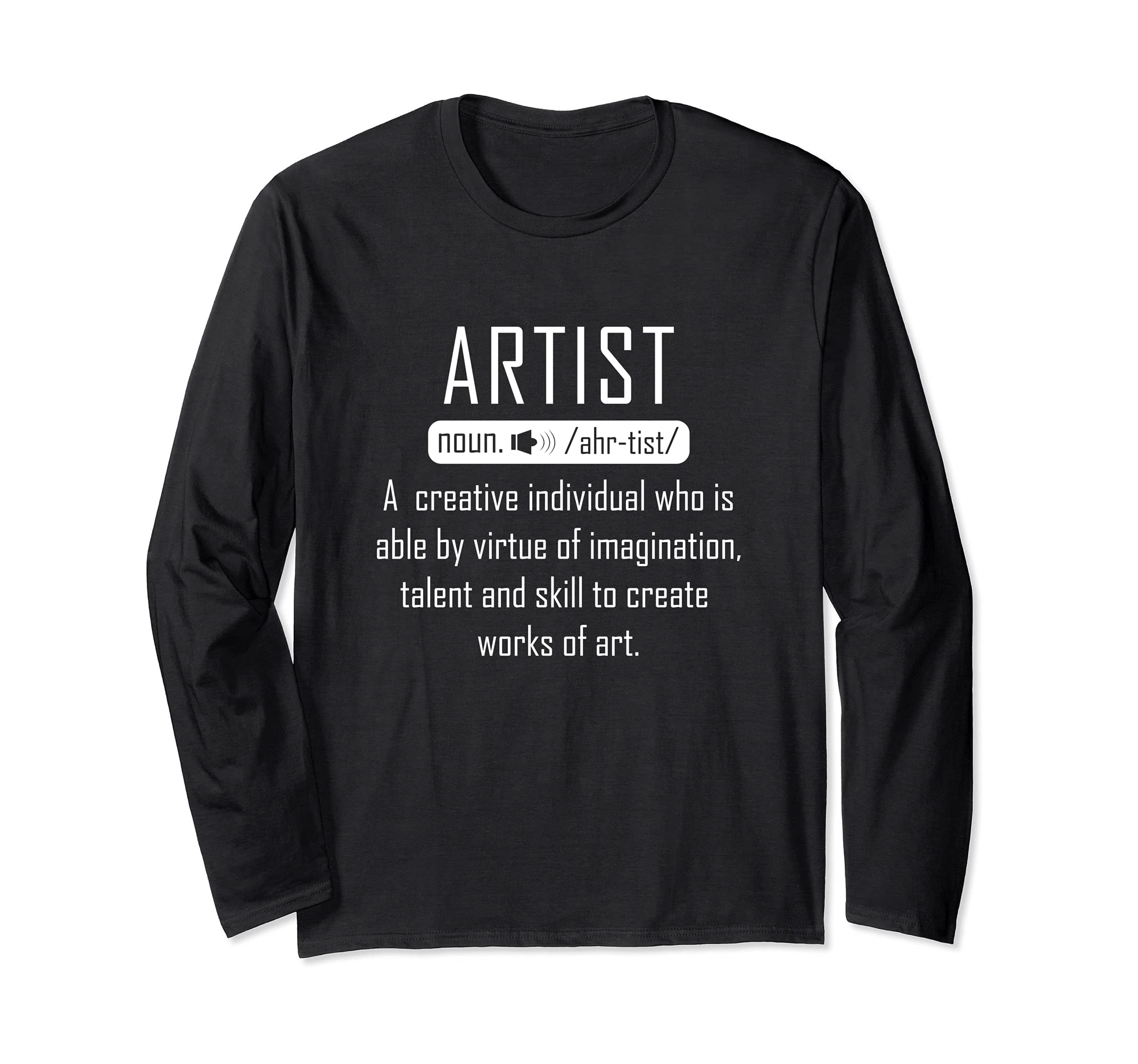 Artist Definition Painter Painting Art Palett Brush Long Sleeve T-Shirt