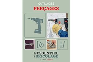 Techniques de base - Outillages : perçages (L'essentiel du bricolage) (French Edition)