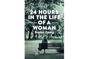 Twenty-Four Hours In The Life Of A Woman: A New Translation