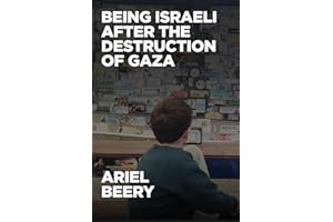Being Israeli After the Destruction of Gaza: Reflections and Visions
