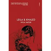 Leila and Khaled: A Novel