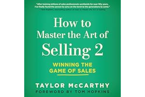 How to Master the Art of Selling 2: Winning the Game of Sales