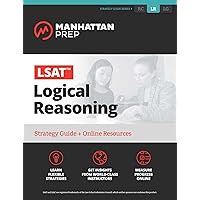 LSAT Logical Reasoning: Strategy Guide + Online Tracker (Manhattan Prep LSAT Strategy Guides)