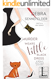 Murder Wears a Little Black Dress (A Resale Boutique Mystery Book 1)