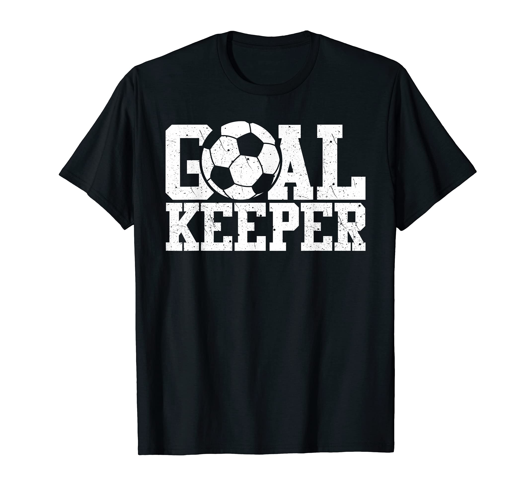 Soccer Lover Quote Goalkeeper Saying for Goalie T-Shirt