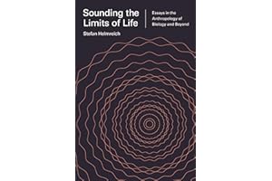 Sounding the Limits of Life: Essays in the Anthropology of Biology and Beyond
