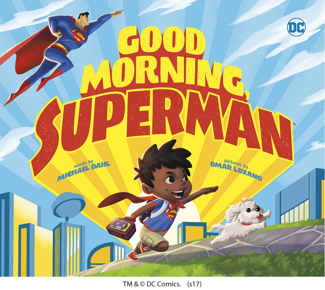 Good Morning, Superman! (Dc Super Heroes) Good Morning, Superman! (Dc Super Heroes) Hardcover