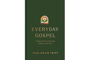 Everyday Gospel: A Daily Devotional Connecting Scripture to All of Life