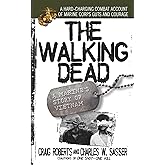 The Walking Dead: A Marine's Story of Vietnam