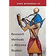 Research Methods in Africana Studies (Black Studies and Critical Thinking)