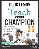 Teach Like a Champion 3.0: 63 Techniques that Put