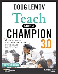 Teach Like a Champion 3.0: 63 Techniques that Put