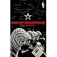 Axis of Resistance: Selected Speeches