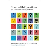 Start with Questions: The Classroom as Design Studio