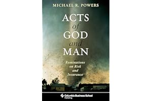 Acts of God and Man: Ruminations on Risk and Insurance (Columbia Business School Publishing)