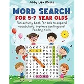 Word Search for 5-7 Year Olds: Fun Activity Book For Kids to Expand Vocabulary, Improve Spelling and Reading Skills