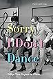 Sorry I Don't Dance: Why Men Refuse to Move